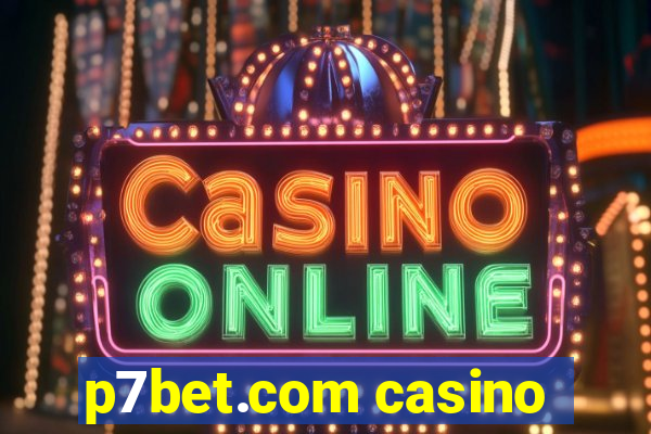 p7bet.com casino